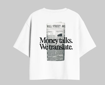 Money talks t shirt